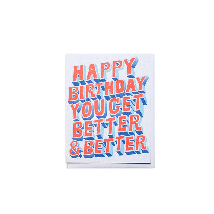 Better & Better Birthday Greeting Card