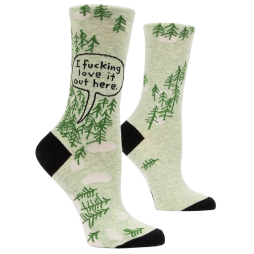 I Fucking Love It Out Here (For Her) socks. Perfect camping socks.