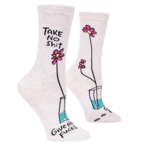Take No Shit Give No Fucks Womens Crew Socks The Sock Bar Canada. There's something kind of wrong about putting a fierce phrase like this next to a couple of friendly flowers. But there's also something kind of right about it, too. Women's shoe size 5-10. 57% combed cotton; 41% nylon; 2% spandex.