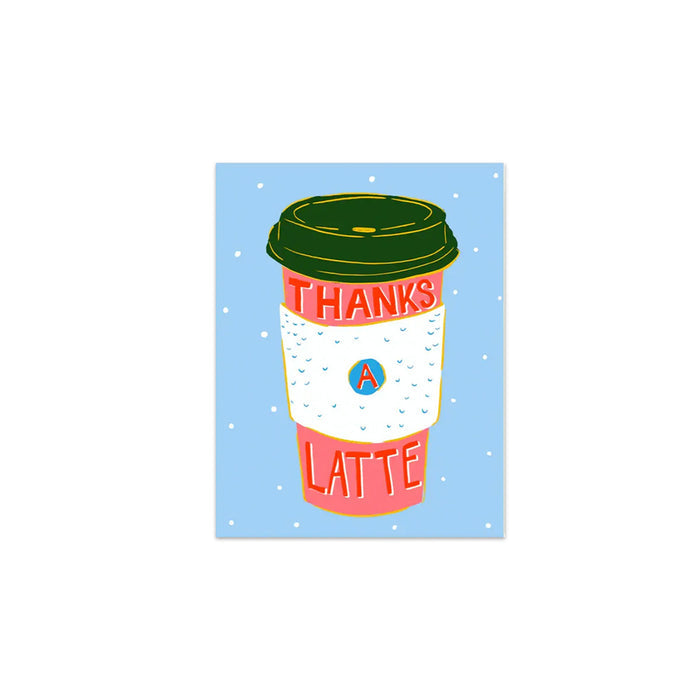 Thanks A Latte Greeting Card