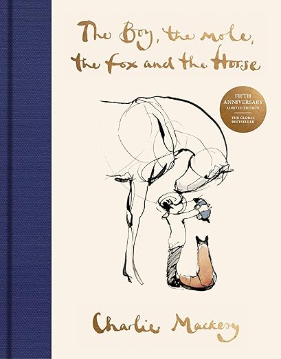 THE BOY, THE MOLE, THE FOX, AND THE HORSE-MACKESY