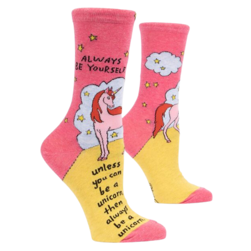 Always be yourself. Unless you can be a Unicorn. Then always be a unicorn. - Sock Bar