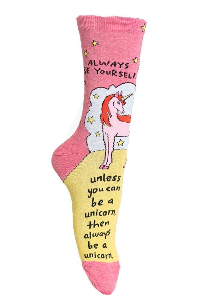 Always be yourself. Unless you can be a Unicorn. Then always be a unicorn. - Sock Bar