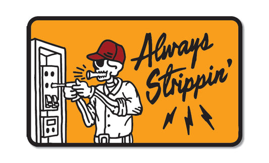 3 inch Trade Money sticker reading Always Strippin