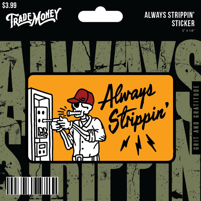 Trade Money Always Strippin sticker, alternate artwork view