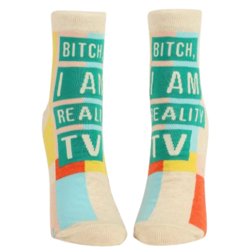 Bitch, I am Reality TV SOCKS.