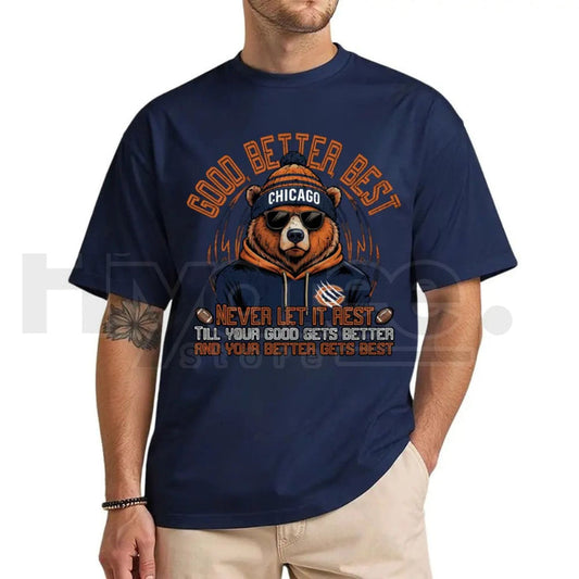 "Good Better Best" Chicago Bear Motivational T-Shirt – Football Fan Apparel