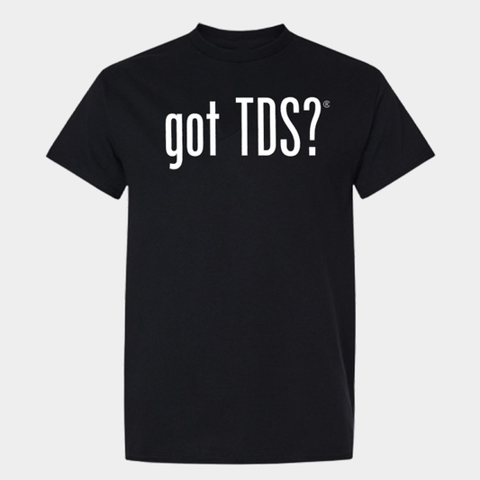 Got TDS?  T-Shirt, Black