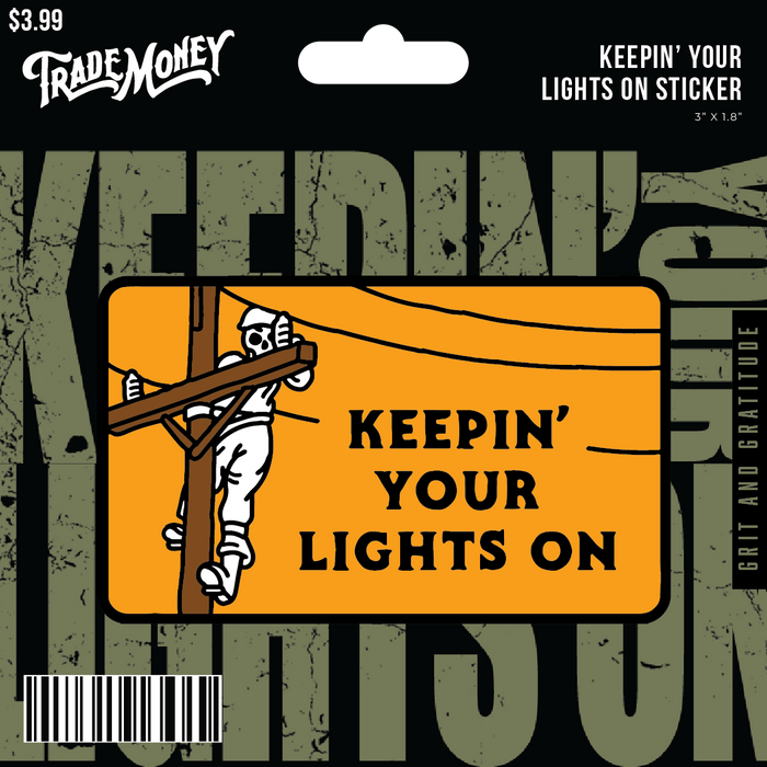 Trade Money Keepin Your Lights On sticker, alternate artwork view