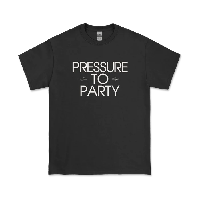 Pressure To Party T-Shirt - Bingo Merch