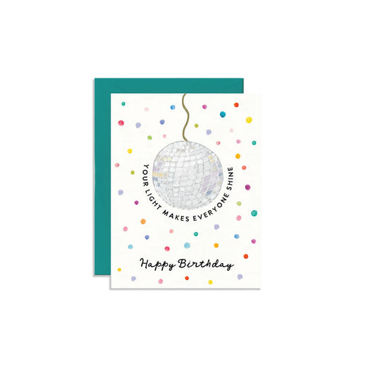 Your Light Makes Everyone Shine Birthday Card